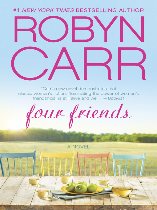 Title details for Four Friends by Robyn Carr - Available